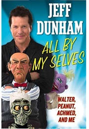 All by My Selves (Jeff Dunham)