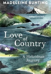 Love of Country: A Hebridean Journey (Madeleine Bunting)