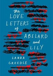 The Love Letters of Abelard &amp; Lily (Laura Creedle)