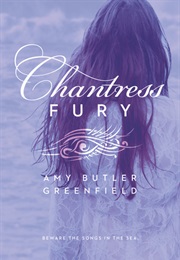 Chantress Fury (Amy Butler Greenfield)