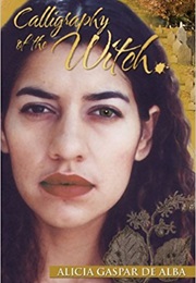 Calligraphy of the Witch (Alicia Gaspar De Alba)