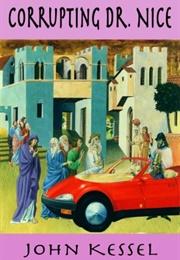 Corrupting Dr. Nice (John Kessel)