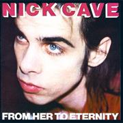Nick Cave & the Bad Seeds - From Her to Eternity