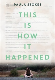 This Is How It Happened (Paula Stokes)