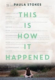 This Is How It Happened (Paula Stokes)