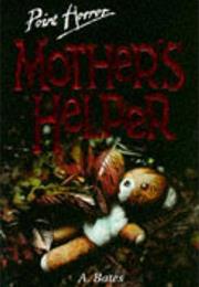 Mother&#39;s Helper - A. Bates