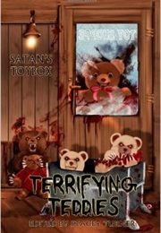 Satan's Toybox:Terrifying Teddies (Stacey Turner)