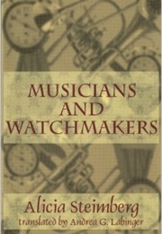 Musicians and Watchmakers (Alicia Steimberg)