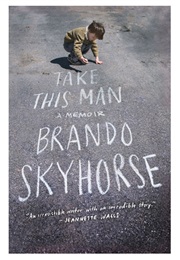 Take This Man (Brando Skyhorse)