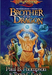 Brother of the Dragon (Paul B. Thompson &amp; Tonya C. Cook)