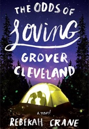 The Odds of Loving Grover Cleveland (Rebekah Crane)
