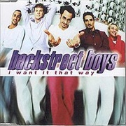 I Want It That Way - Backstreet Boys