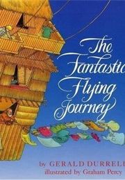 The Fantastic Flying Journey (Gerald Durrell)