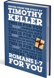Romans 1-7 for You (Timothy Keller)