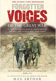 Forgotten Voices of the Great War (Max Arthur)
