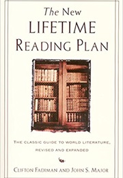 The New Lifetime Reading Plan (Clifton Fadiman)