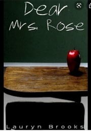 Dear Mrs. Rose (Lauryn Brooks)