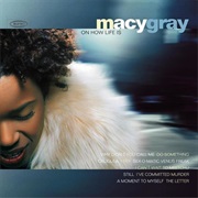 Macy Gray on How Life Is (Epic, 1999)
