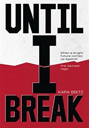 Until I Break (Kara Bietz)