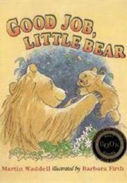 Good Job, Little Bear (Martin Waddell)