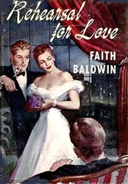 Rehearsal for Love (Faith Baldwin)