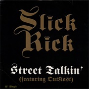 Street Talkin' - Slick Rick Ft. Outkast