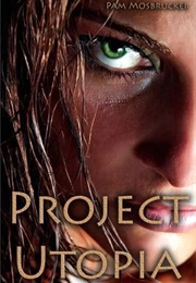 Project Utopia: A Novella (Pam McElprang)
