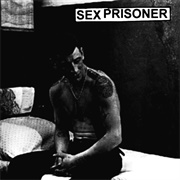 Sex Prisoner - Sex Prisoner