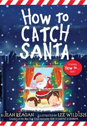 How to Catch Santa (Jean Reagan)