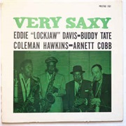 Eddie "Lockjaw" Davis - Buddy Tate - Coleman Hawkins - Arnett Cobb ‎– Very Saxy