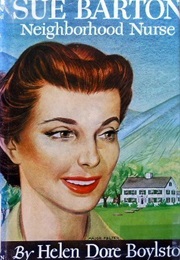 Sue Barton, Neighborhood Nurse (Helen Dore Boylston)