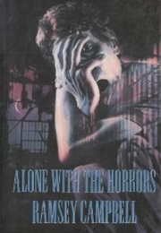 Alone With the Horrors (Ramsey Campbell)