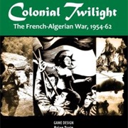 Colonial Twilight: The French-Algerian War, 1954-62