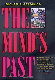 The Mind's Past (Michael Gazzinga)
