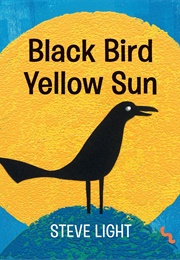 Black Bird Yellow Sun (Steve Light)