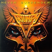 Triumph- Never Surrender