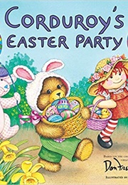 Corduroy's Easter Party (Don Freeman)