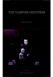 The Vampire Countess (Paul Fèval)