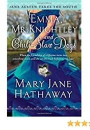 Emma, Mr. Knightley, and Chili Slaw Dogs (Mary Jane Hathaway)