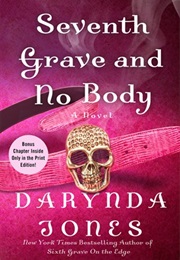 Seventh Grave and No Body (Darynda Jones)