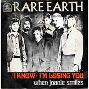(I Know) I&#39;m Losing You - Rare Earth