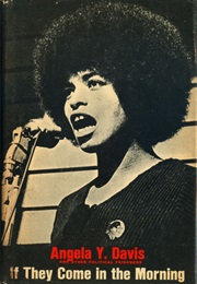 If They Come in the Morning: Voices of Resistance (Angela Y. Davis)