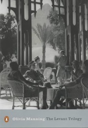 The Levant Trilogy (Olivia Manning)