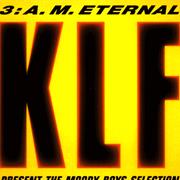 3 AM Eternal - The KLF