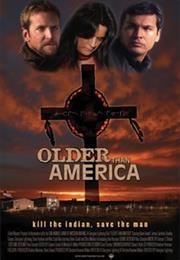 Older Than America