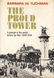 The Proud Tower (Barbara W. Tuchman)