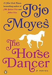 The Horse Dancer (Jojo Moyes)