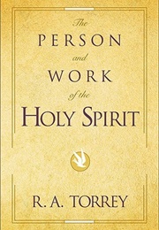 The Person and Work of the Holy Spirit (R.A. Torrey)
