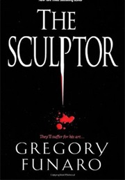 The Sculptor (Gregory Funaro)