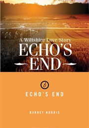 Echo's End (Barney Norris)